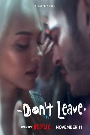 don t leave netflix original 2022