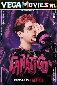 fanatico netflix original 2022